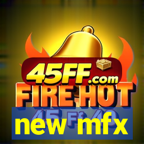 new mfx